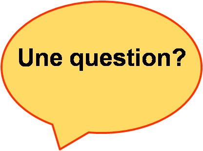 Une Question ?